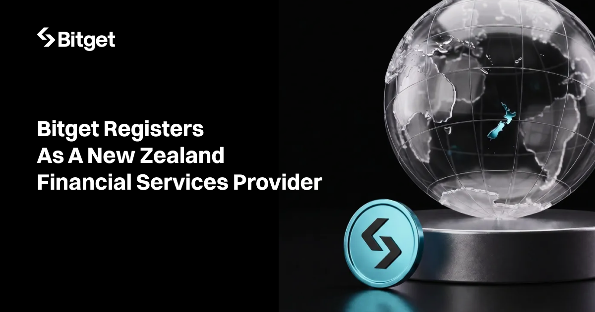 Bitget registers as a New Zealand Financial Services Provider